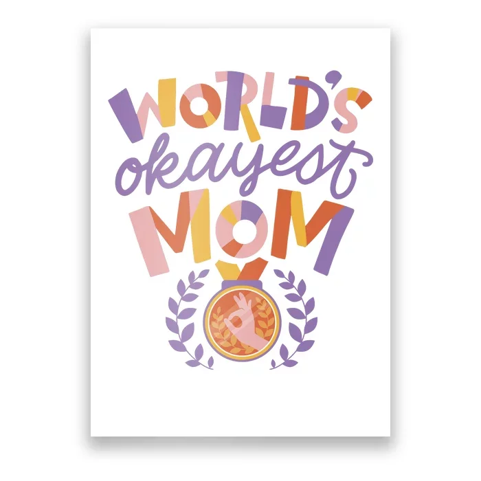 World's Okayest Mom Award Poster