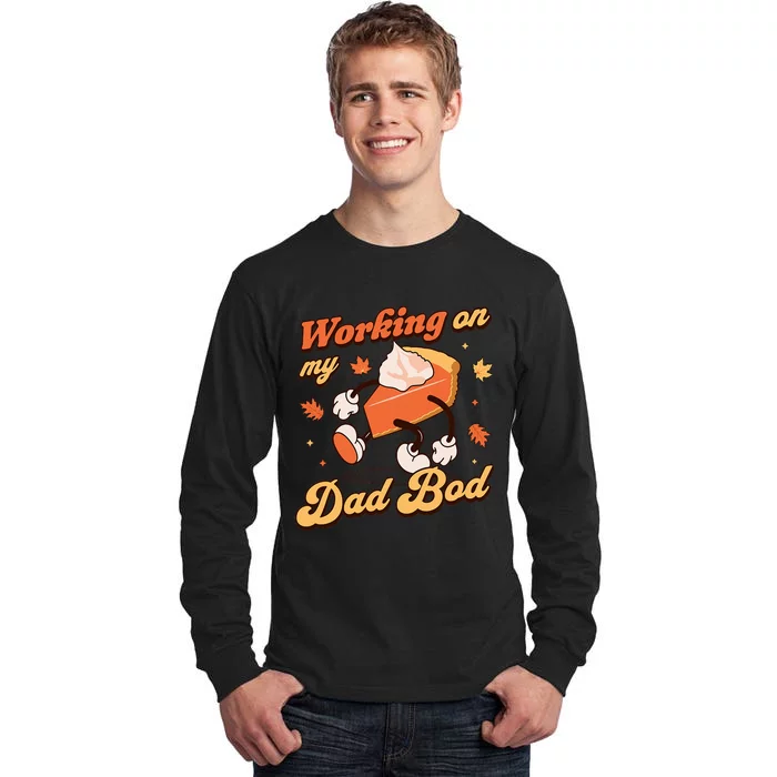 Working On My Dad Bod Thanksgiving Pregnancy Announcement Tall Long Sleeve T-Shirt