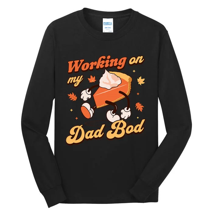 Working On My Dad Bod Thanksgiving Pregnancy Announcement Tall Long Sleeve T-Shirt