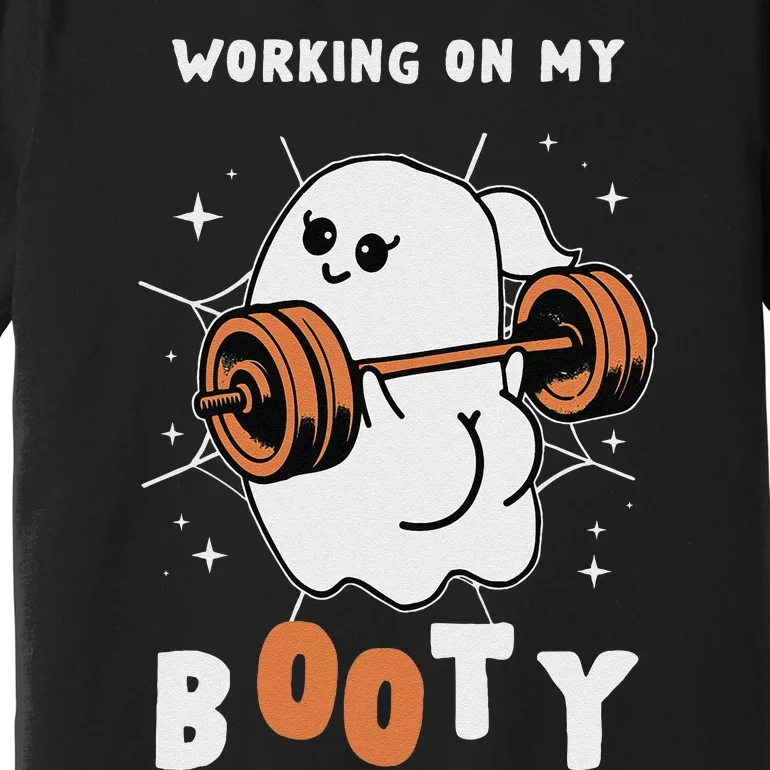 Working On My Booty Halloween Gym Cute Boo Ghost Fitness Premium T-Shirt