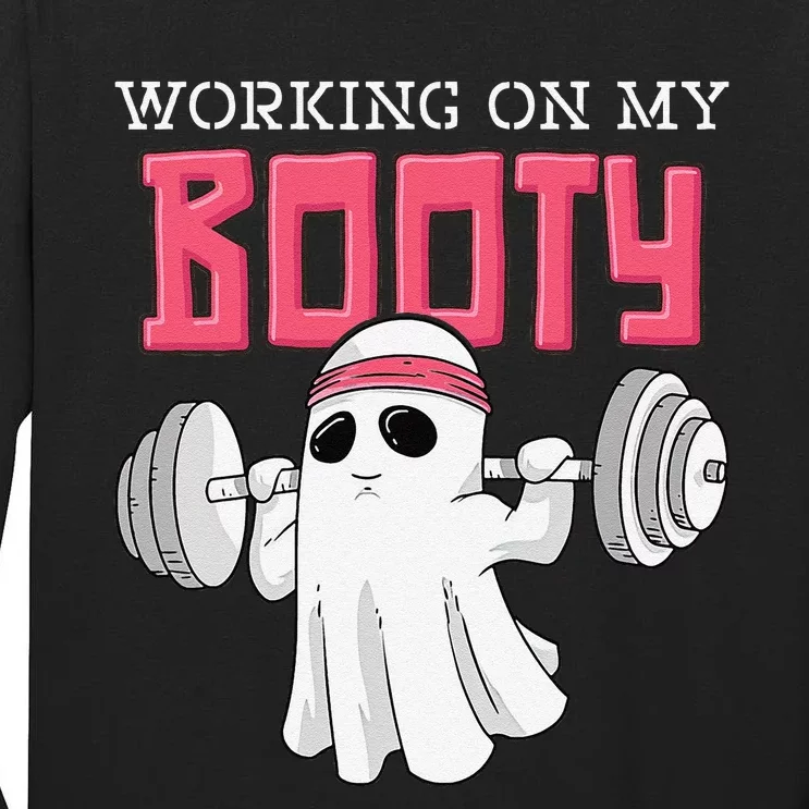 Working On My Booty Booty Funny Halloween Gym Ghost Pun Tall Long Sleeve T-Shirt