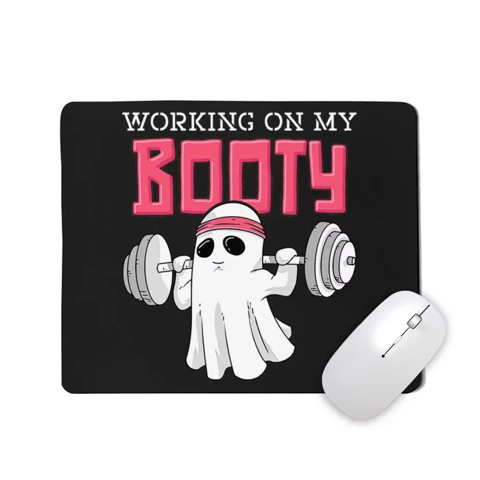 Working On My Booty Booty Funny Halloween Gym Ghost Pun Mousepad