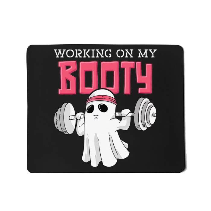 Working On My Booty Booty Funny Halloween Gym Ghost Pun Mousepad