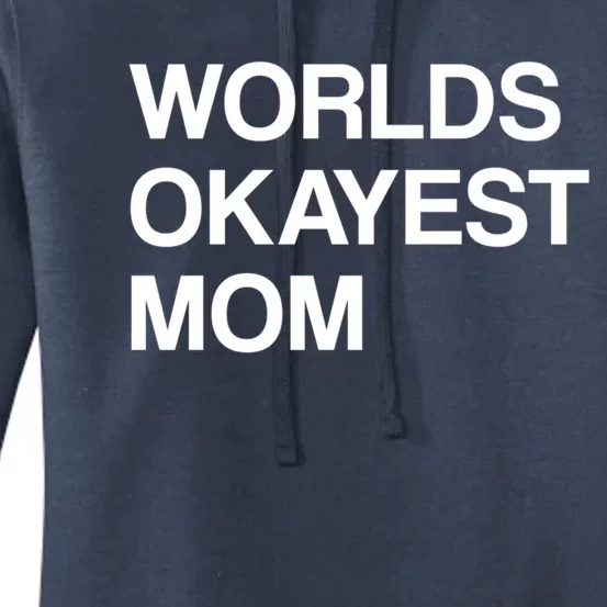 Worlds Okayest Mom Mom Funny Sarcastic Dog Mom Funny Saying Gift Women's Pullover Hoodie