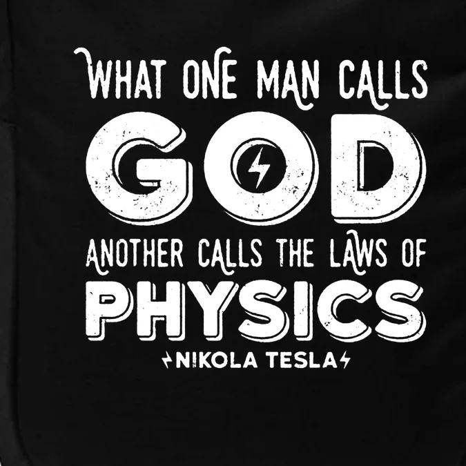 What One Man Calls God Another Calls The Laws Of Physics Swea Nikola Tesla Quote Impact Tech Backpack