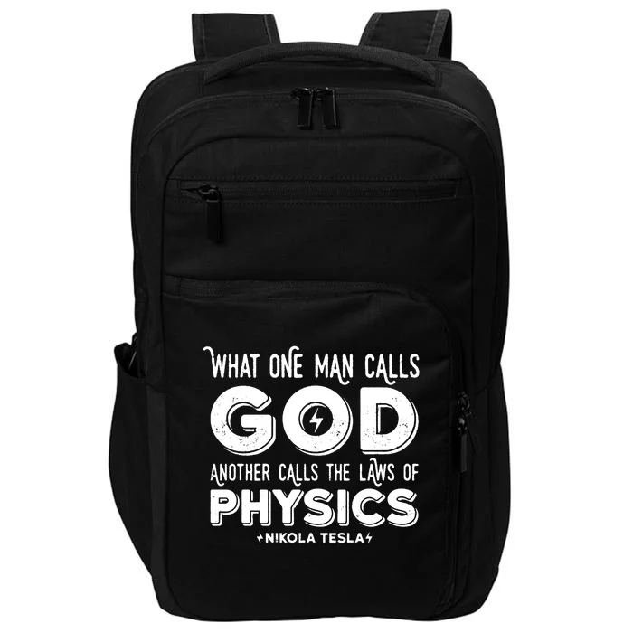 What One Man Calls God Another Calls The Laws Of Physics Swea Nikola Tesla Quote Impact Tech Backpack