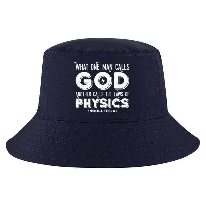 What One Man Calls God Another Calls The Laws Of Physics Swea Nikola Tesla Quote Cool Comfort Performance Bucket Hat