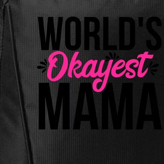 World's Okayest Mama Acy006c Funny Gift City Backpack