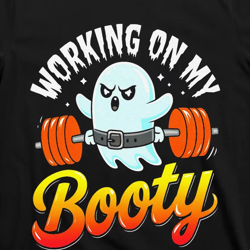 Working On My Booty Ghost Halloween Gym Humor Bodybuilder T-Shirt