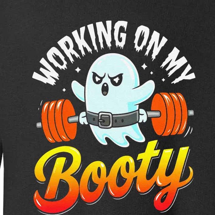 Working On My Booty Ghost Halloween Gym Humor Bodybuilder Toddler Sweatshirt