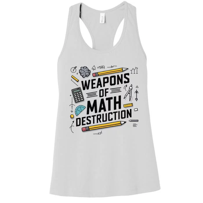 Weapons Of Math Destruction Funny Math Teacher Women's Racerback Tank