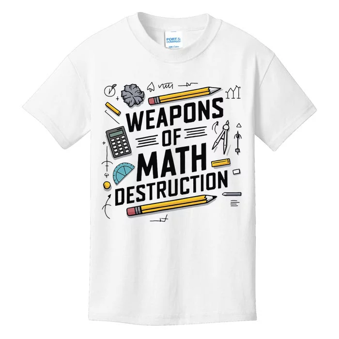 Weapons Of Math Destruction Funny Math Teacher Kids T-Shirt