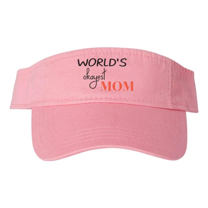 Worlds Okayest Mom Funny Mothers Day Gift Valucap Bio-Washed Visor