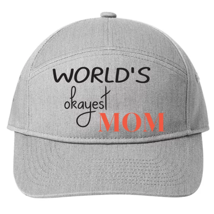 Worlds Okayest Mom Funny Mothers Day Gift 7-Panel Snapback Hat