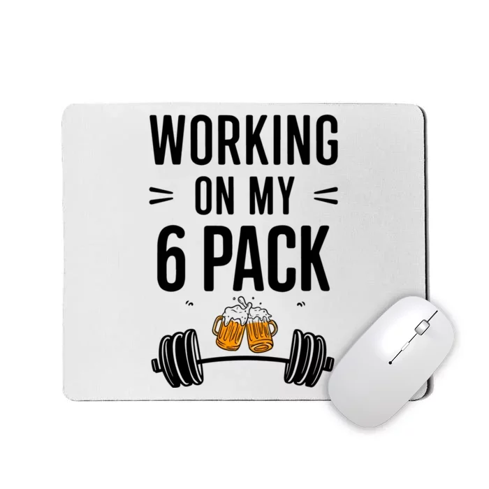 Working On My 6 Pack Beer Dad Funny Gymmer Mousepad