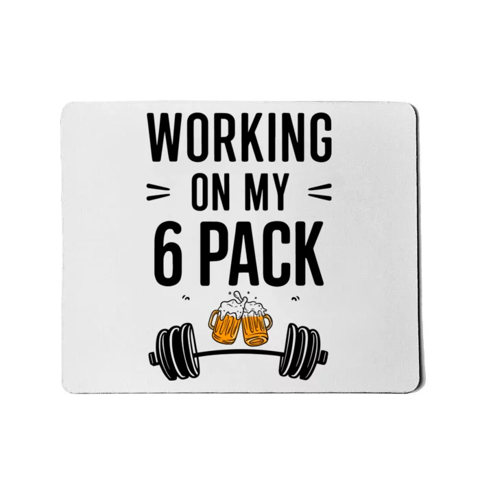 Working On My 6 Pack Beer Dad Funny Gymmer Mousepad