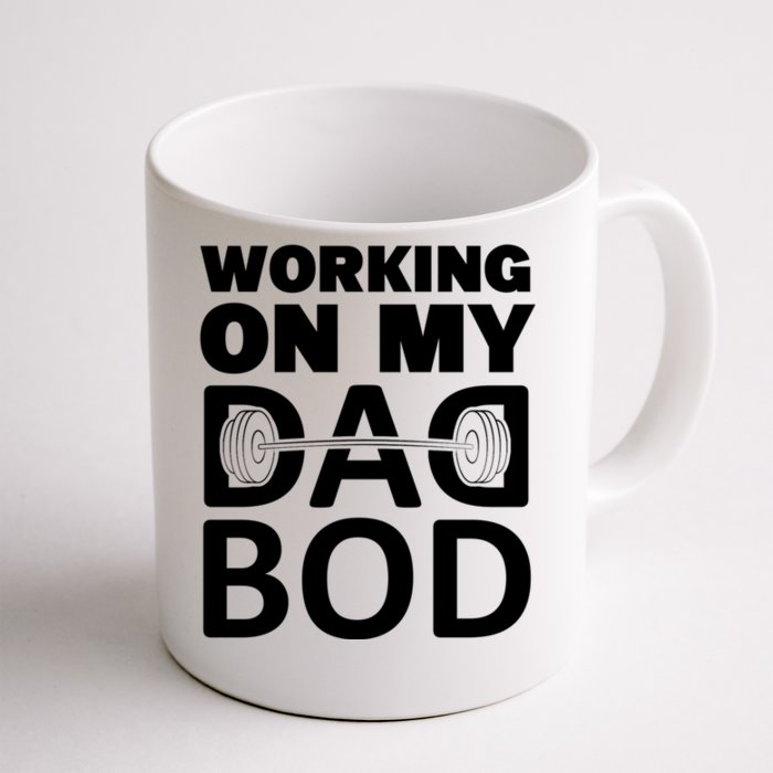 Working On My Dad Bod Fitness Barbell Exercise Father Meaningful Gift Front & Back Coffee Mug