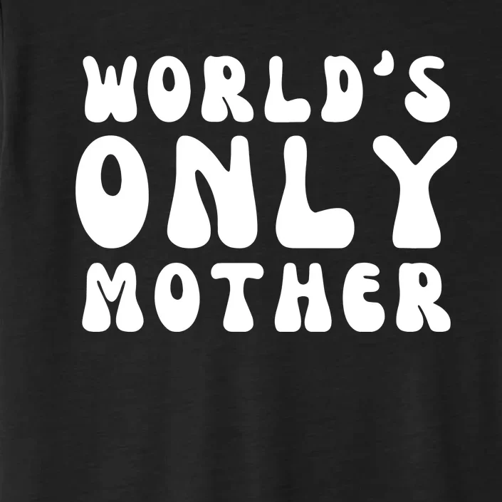 WorldS Only Mother ChromaSoft Performance T-Shirt