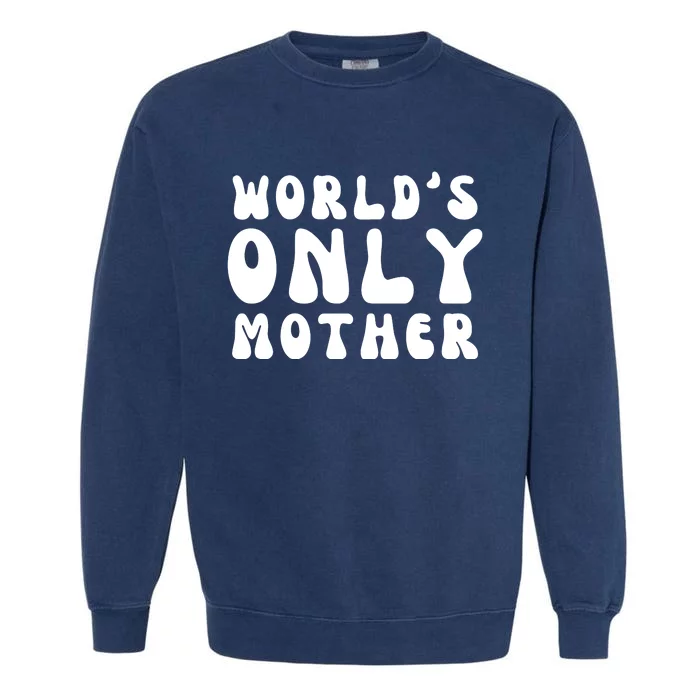 WorldS Only Mother Garment-Dyed Sweatshirt