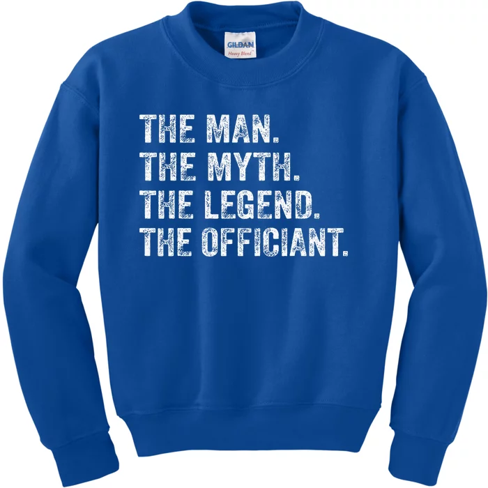 Wedding Officiant Marriage Officiant the Man Myth Legend Kids Sweatshirt