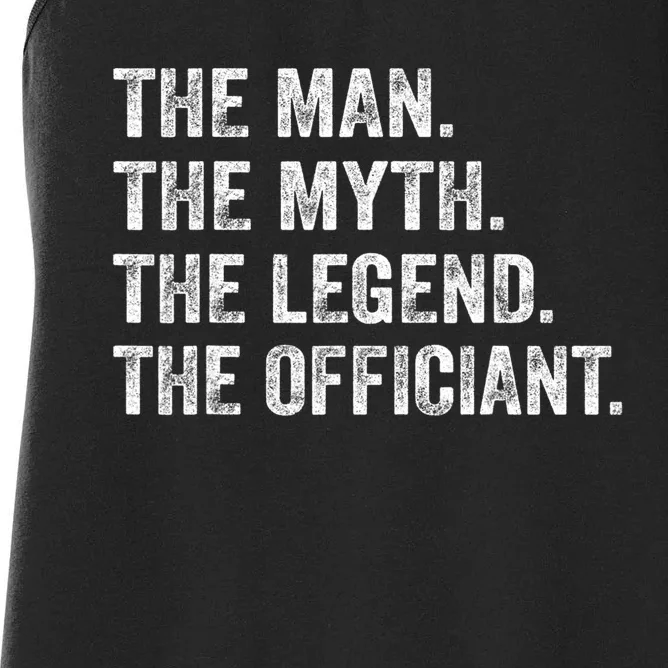 Wedding Officiant Marriage Officiant The Man Myth Legend Women's Racerback Tank