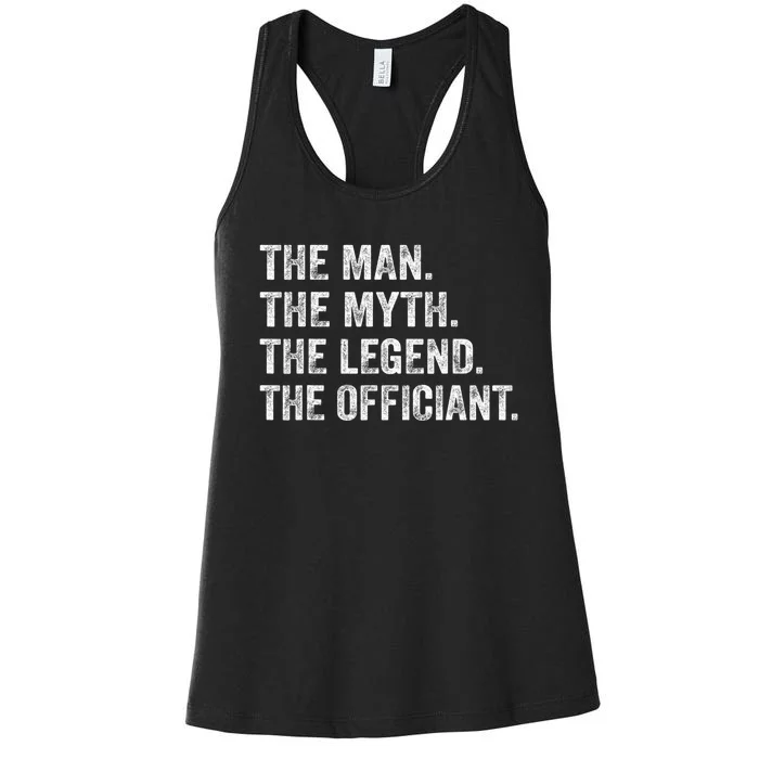 Wedding Officiant Marriage Officiant The Man Myth Legend Women's Racerback Tank