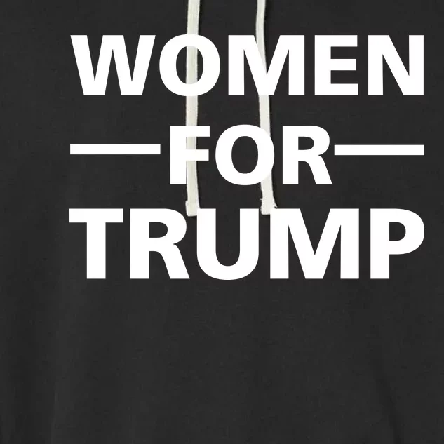 Women For Trump Garment-Dyed Fleece Hoodie