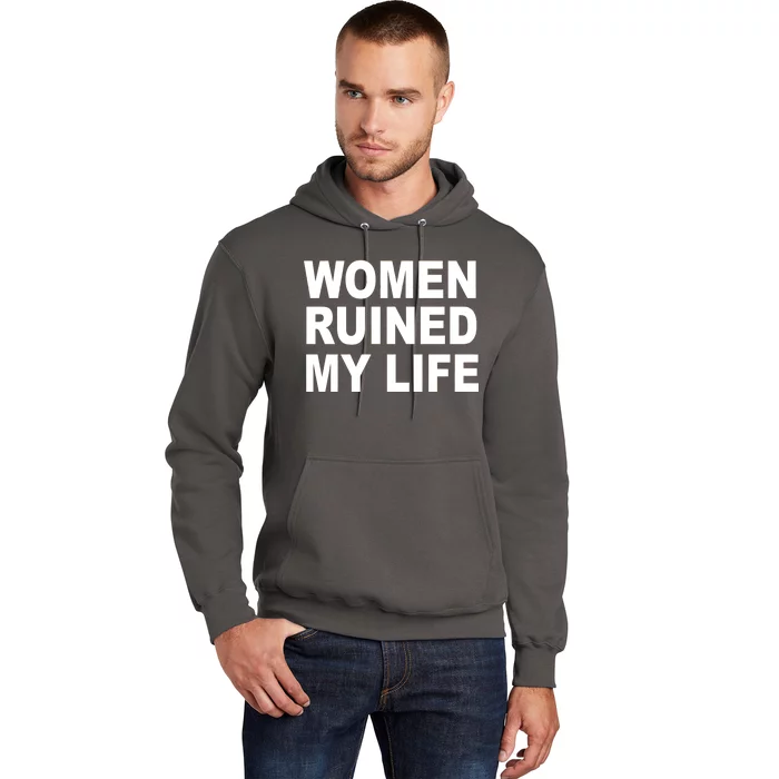 Women Ruined My Life Hoodie