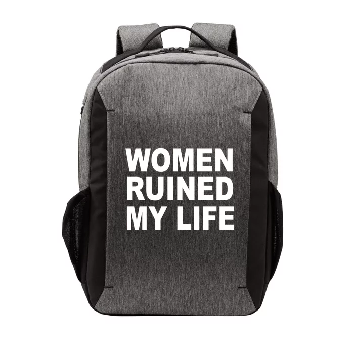 Women Ruined My Life Vector Backpack