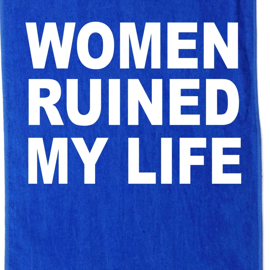 Women Ruined My Life Platinum Collection Golf Towel