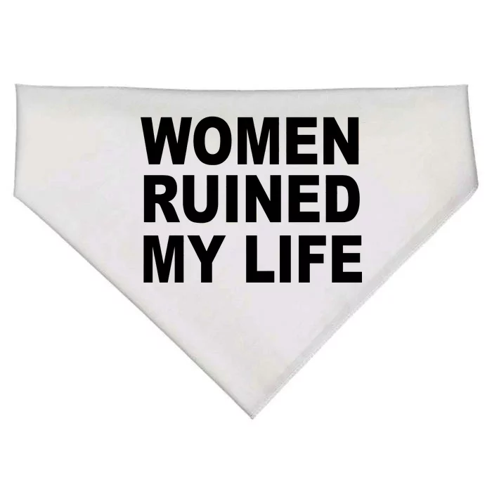 Women Ruined My Life USA-Made Doggie Bandana