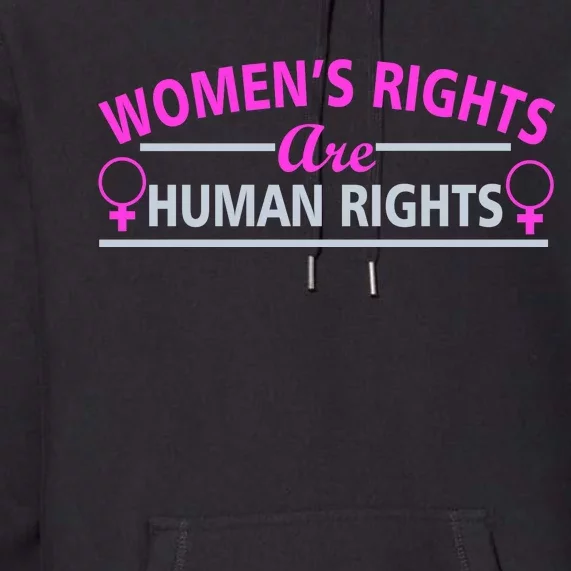 Women's Rights Are Human Rights Premium Hoodie