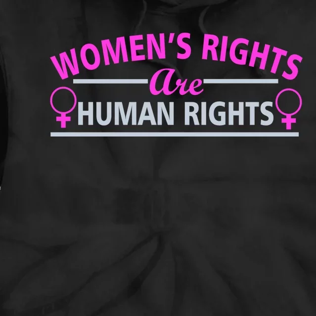 Women's Rights Are Human Rights Tie Dye Hoodie