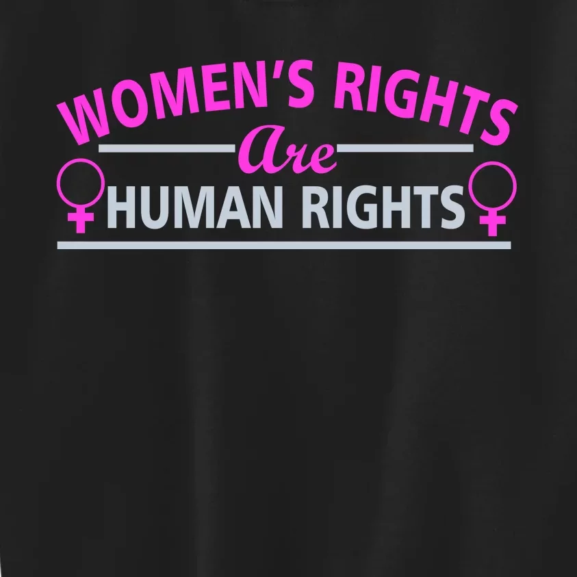 Women's Rights Are Human Rights Kids Sweatshirt