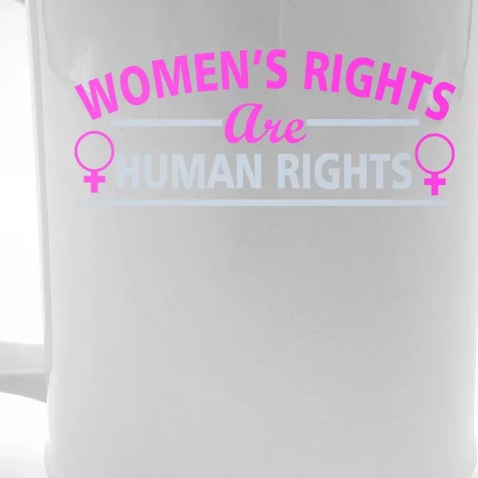 Women's Rights Are Human Rights Front & Back Beer Stein