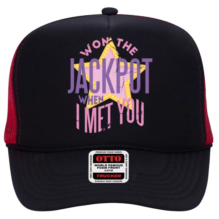 Won The Jackpot When I Met You High Crown Mesh Trucker Hat