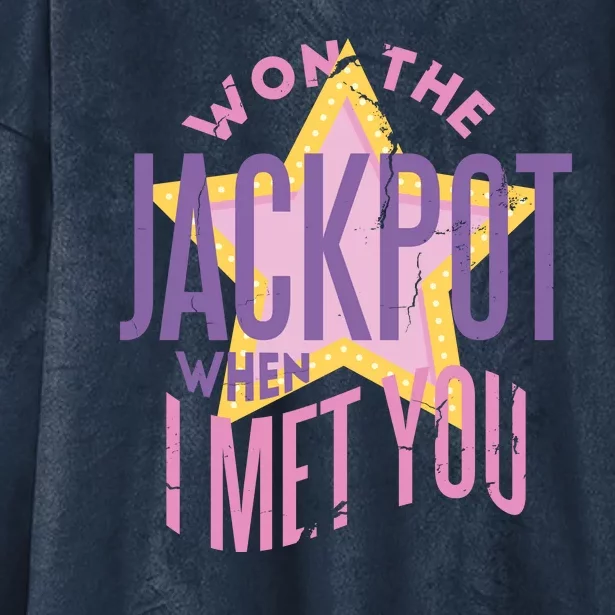 Won The Jackpot When I Met You Hooded Wearable Blanket