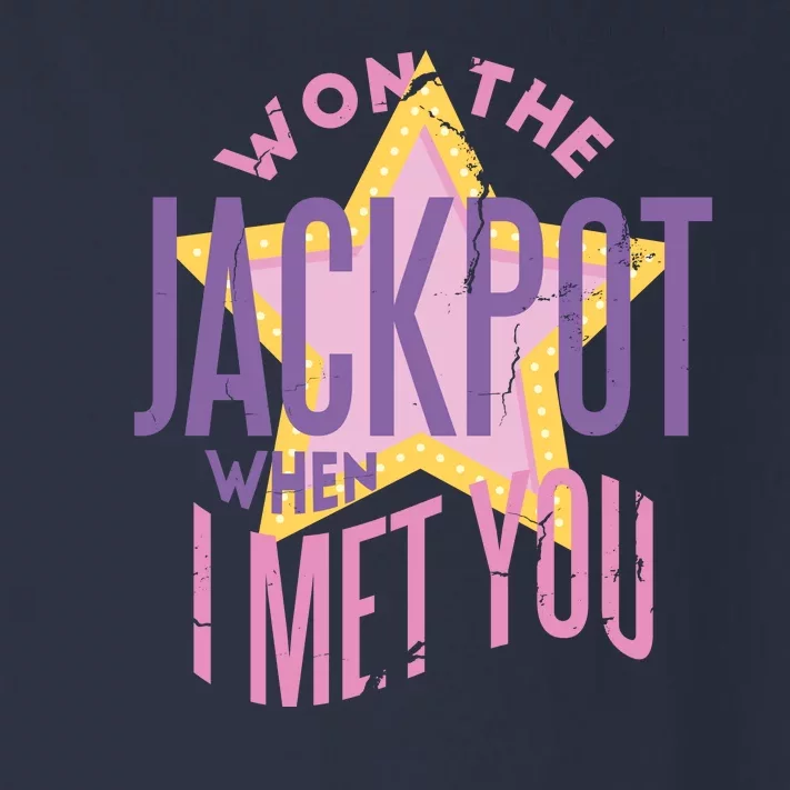 Won The Jackpot When I Met You Toddler Long Sleeve Shirt