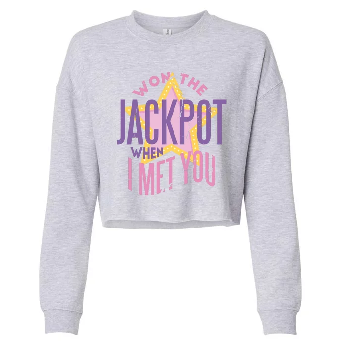 Won The Jackpot When I Met You Cropped Pullover Crew