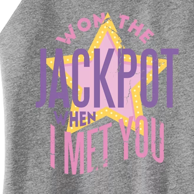 Won The Jackpot When I Met You Women’s Perfect Tri Rocker Tank