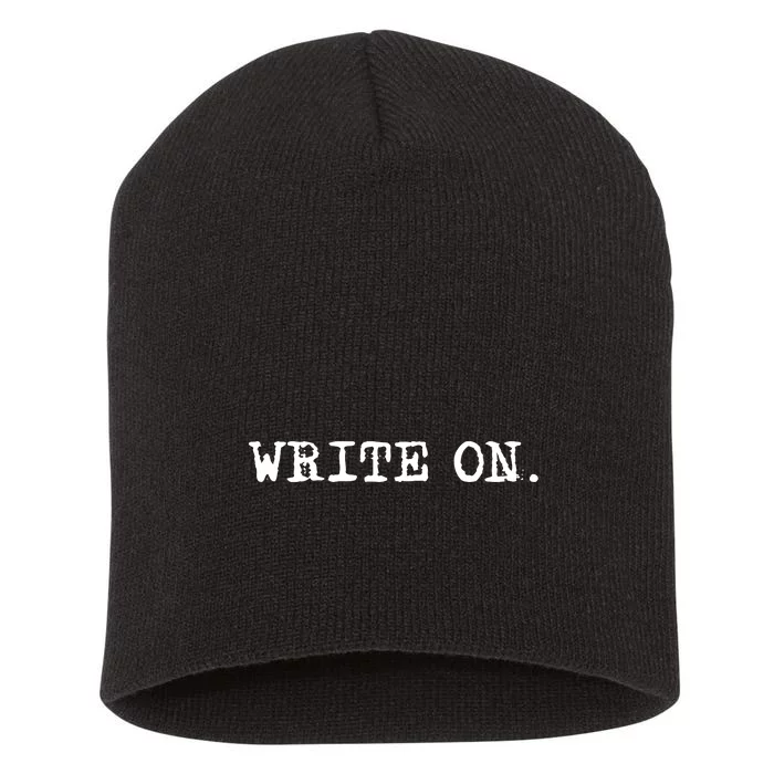 Write On. Novelty Writing Gift For Writers Short Acrylic Beanie