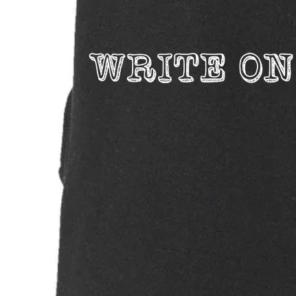 Write On. Novelty Writing Gift For Writers Doggie 3-End Fleece Hoodie