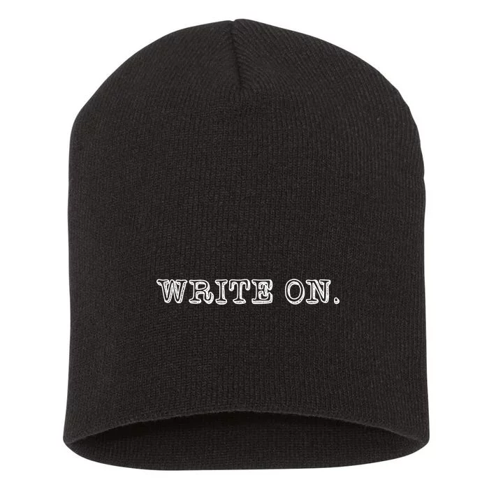 Write On. Novelty Writing Gift For Writers Short Acrylic Beanie