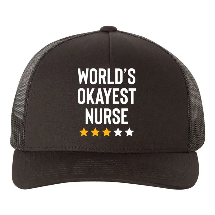 Worlds Okayest Nurse Er Cna Rn Nurse Life Funny Nurse Week Yupoong Adult 5-Panel Trucker Hat