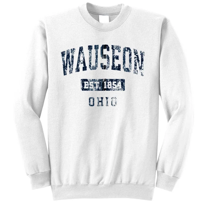 Wauseon Ohio OH Vintage Athletic Sports Sweatshirt