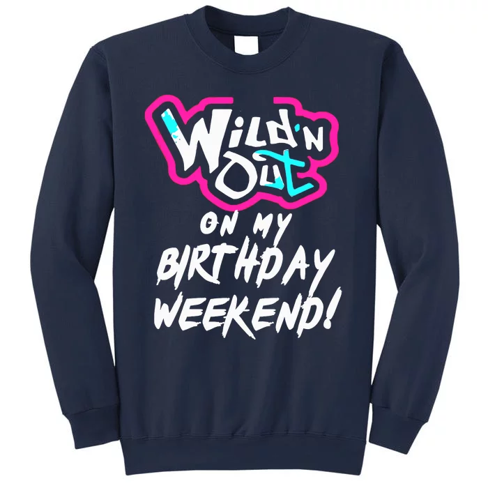 WildN Out On My Birthday Weekend Party Fun Cute Vibrant Sweatshirt