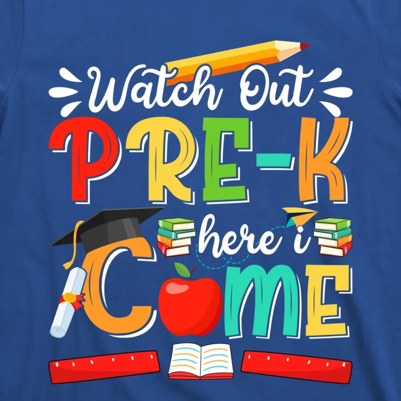 Watch Out PreK Here I Come PreK Gift T-Shirt