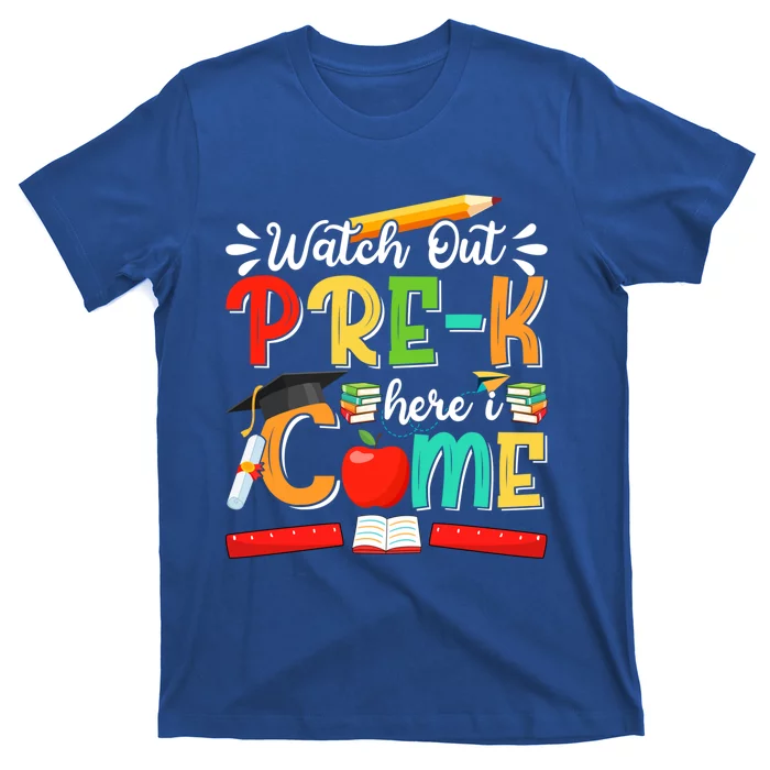 Watch Out PreK Here I Come PreK Gift T-Shirt