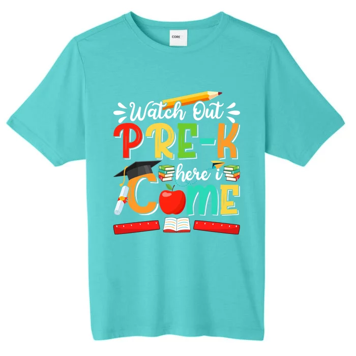 Watch Out PreK Here I Come PreK Gift ChromaSoft Performance T-Shirt