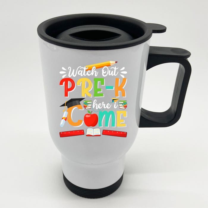 Watch Out PreK Here I Come PreK Gift Front & Back Stainless Steel Travel Mug